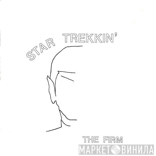 The Firm - Star Trekkin'