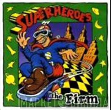  The Firm  - Superheroes