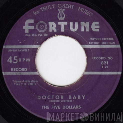 The Five Dollars - Doctor Baby