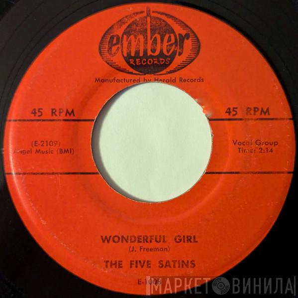  The Five Satins  - Wonderful Girl / Weeping Willow