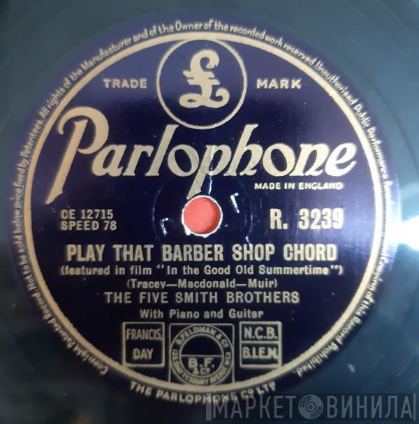 The Five Smith Brothers - Play That Barber Shop Chord / Hop Scotch Polka (Scotch Hot)