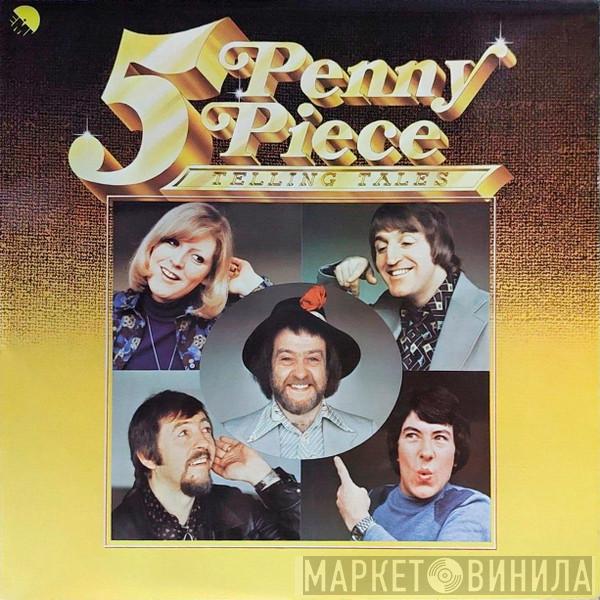 The Fivepenny Piece - Telling Tales