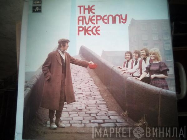 The Fivepenny Piece - The Fivepenny Piece