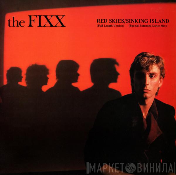  The Fixx  - Red Skies / Sinking Island