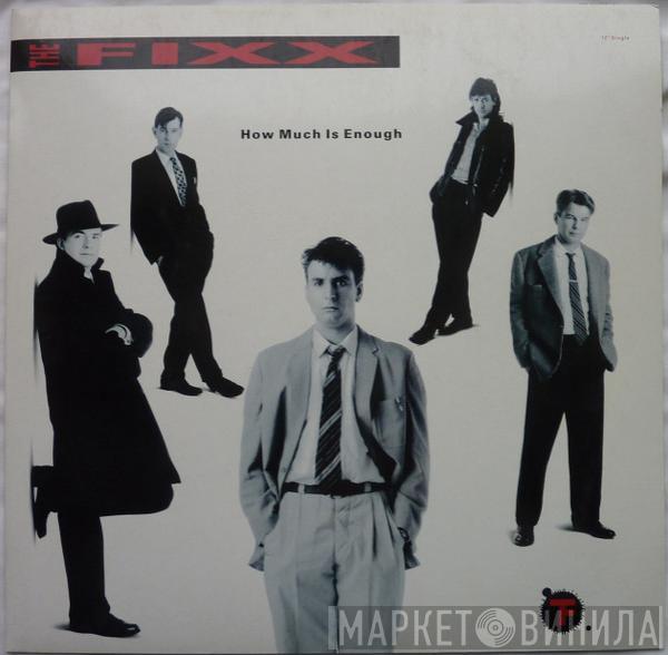  The Fixx  - How Much Is Enough