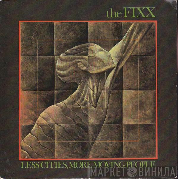 The Fixx - Less Cities, More Moving People