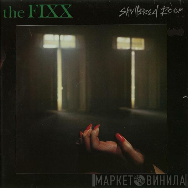  The Fixx  - Shuttered Room