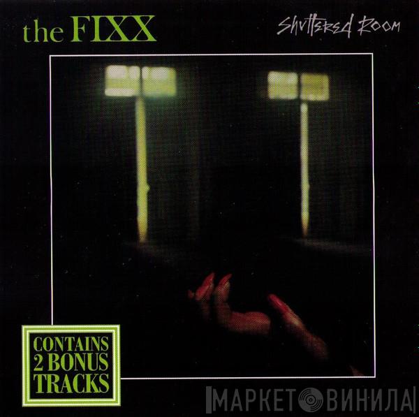  The Fixx  - Shuttered Room