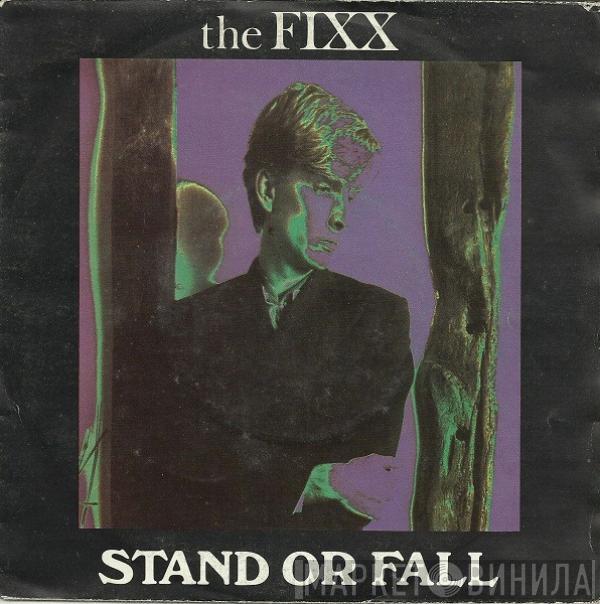  The Fixx  - Stand Or Fall