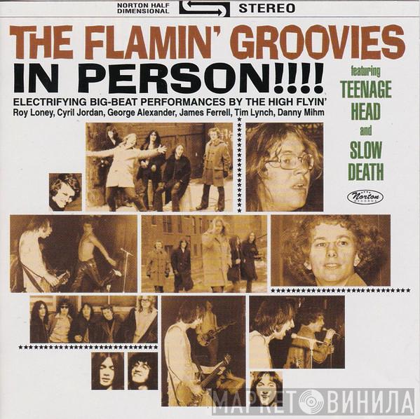 The Flamin' Groovies - In Person!!! Featuring Teenage Head And Slow Death
