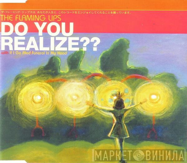 The Flaming Lips - Do You Realize??