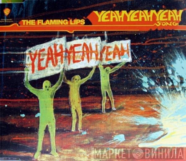The Flaming Lips - The Yeah Yeah Yeah Song