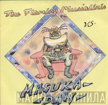 The Flaming Mussolinis - Masuka Dan