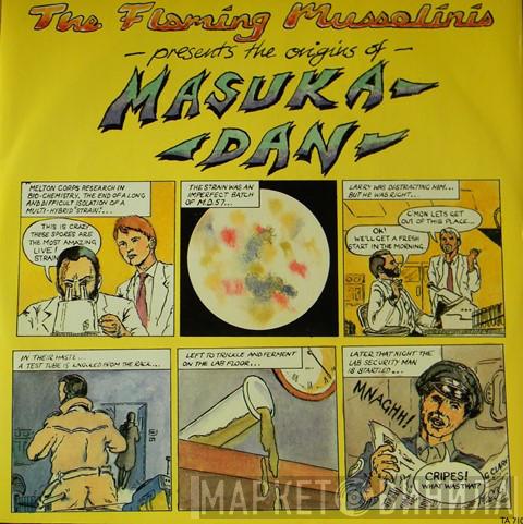  The Flaming Mussolinis  - Masuka Dan