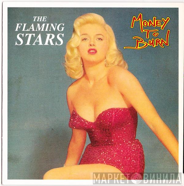 The Flaming Stars - Money To Burn