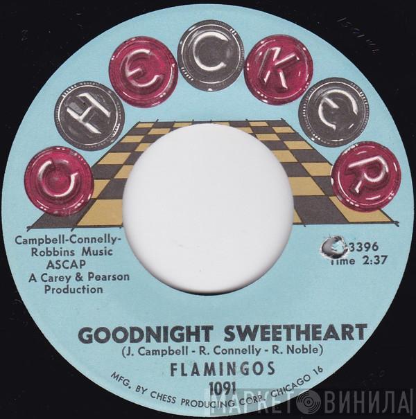 The Flamingos - Goodnight Sweetheart / Does It Really Matter