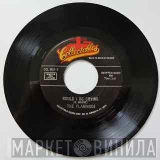 The Flamingos - The Vow / Would I Be Crying