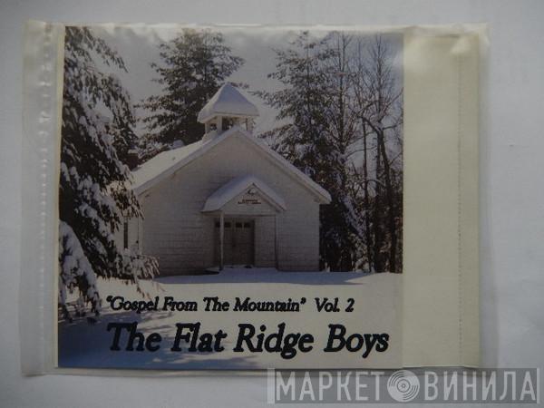 The Flat Ridge Boys - Gospel From The Mountain Vol 2