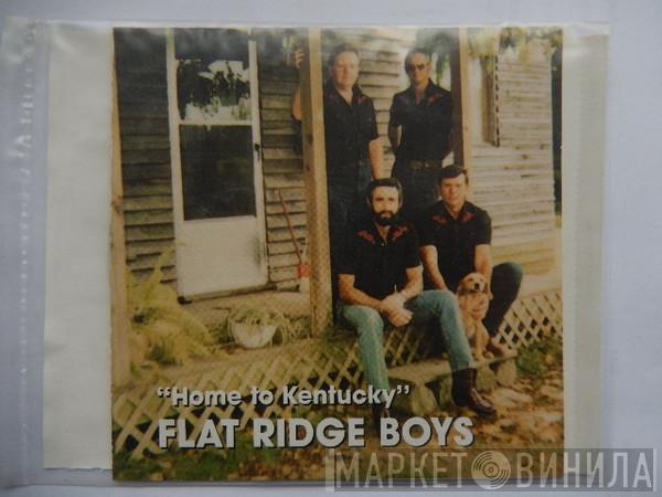 The Flat Ridge Boys - Home To Kentucky