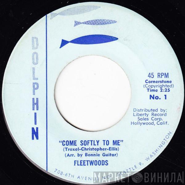  The Fleetwoods  - Come Softly To Me