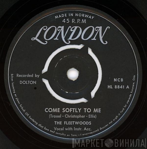  The Fleetwoods  - Come Softly To Me