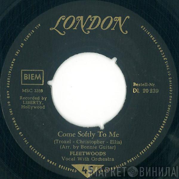  The Fleetwoods  - Come Softly To Me