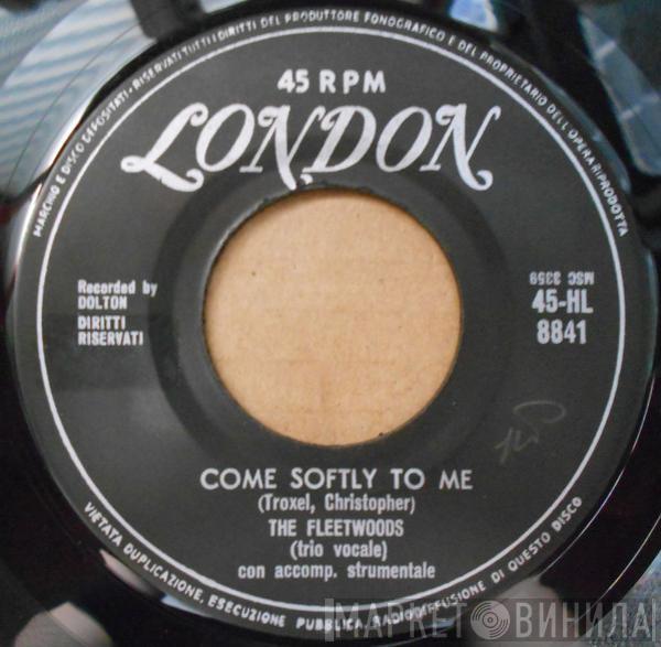  The Fleetwoods  - Come Softly To Me