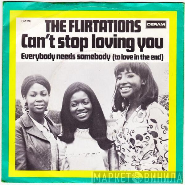 The Flirtations - Can't Stop Loving You