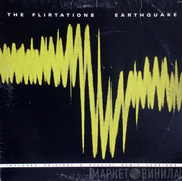  The Flirtations  - Earthquake