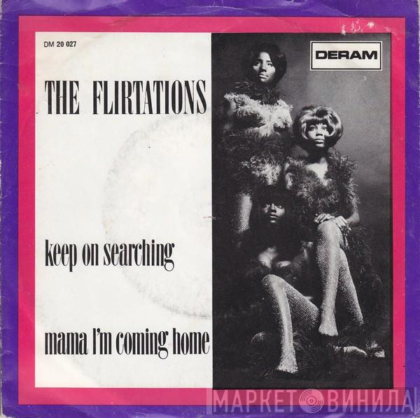  The Flirtations  - Keep On Searching
