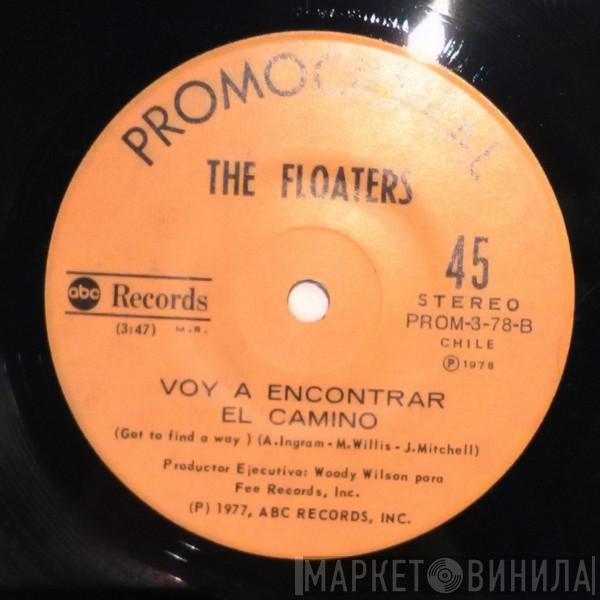  The Floaters  - No Necesitas Decir Que Me Amas = You Don't Have To Say You Love Me / Voy A Encotrar El Camino = Go To Find A Way