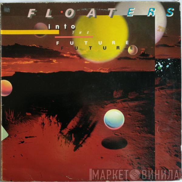  The Floaters  - Float Into The Future