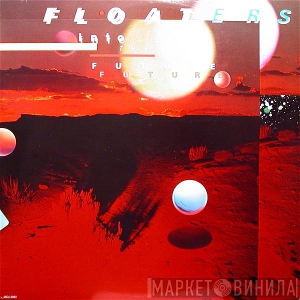  The Floaters  - Float Into The Future