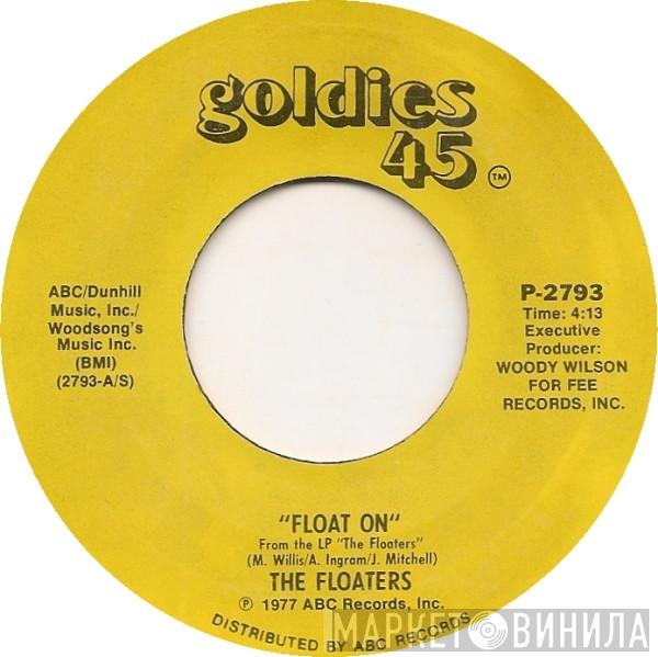 The Floaters - Float On / You Don't Have To Say You Love Me