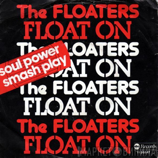  The Floaters  - Float On