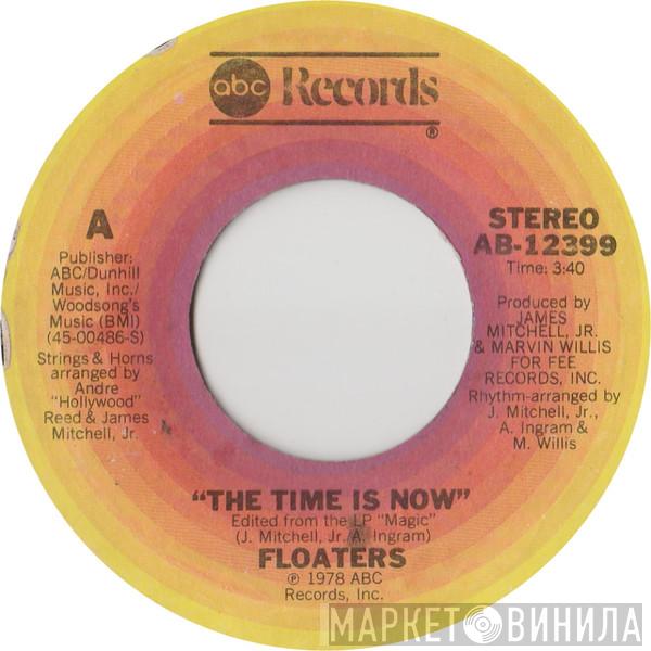  The Floaters  - The Time Is Now