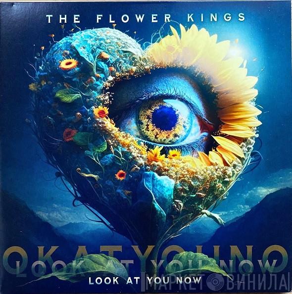 The Flower Kings - Look At You Now
