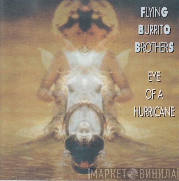 The Flying Burrito Bros - Eye Of A Hurricane