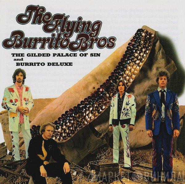  The Flying Burrito Bros  - The Gilded Palace Of Sin & Burrito Deluxe