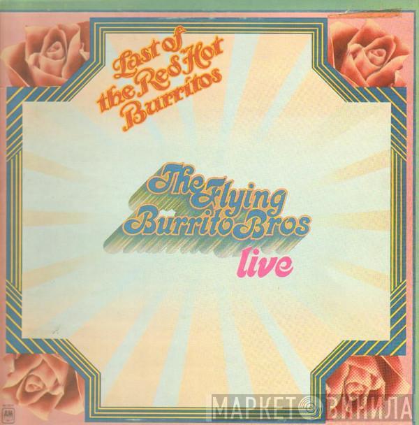  The Flying Burrito Bros  - The Last Of The Red Hot Burritos - Live