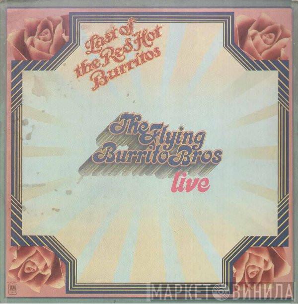  The Flying Burrito Bros  - The Last Of The Red Hot Burritos