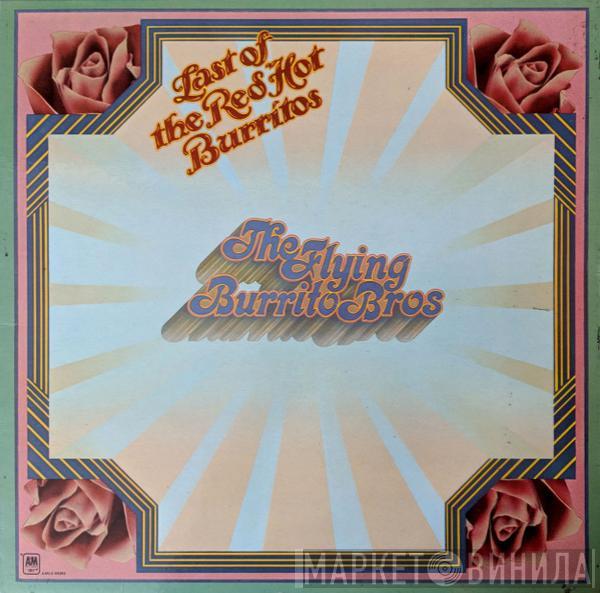 The Flying Burrito Bros - The Last Of The Red Hot Burritos