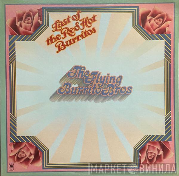  The Flying Burrito Bros  - The Last Of The Red Hot Burritos