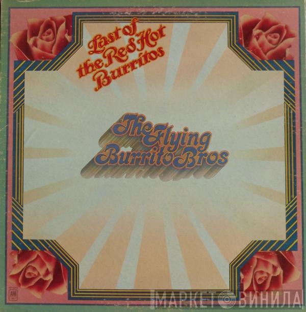  The Flying Burrito Bros  - The Last Of The Red Hot Burritos