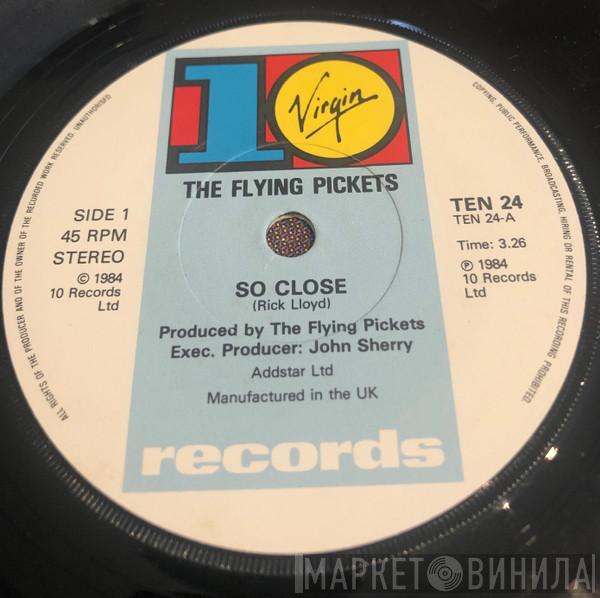  The Flying Pickets  - So Close