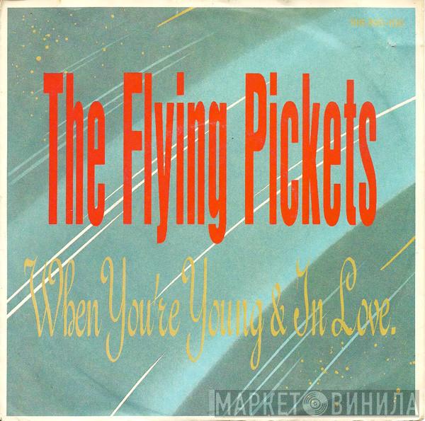  The Flying Pickets  - When You're Young & In Love