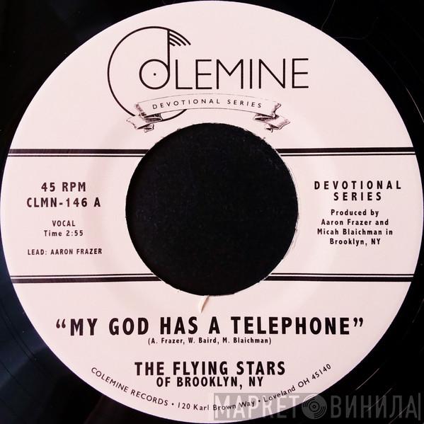  The Flying Stars of Brooklyn, NY  - My God Has A Telephone