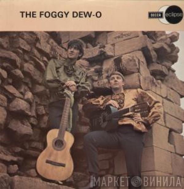 The Foggy Dew-O - The Foggy Dew-O