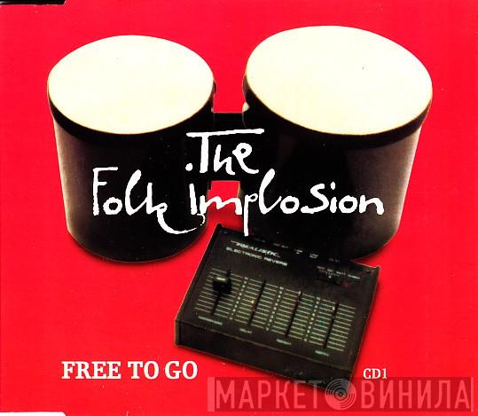  The Folk Implosion  - Free To Go