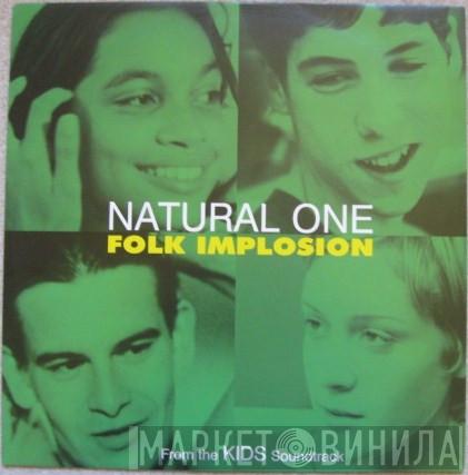  The Folk Implosion  - Natural One